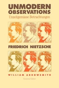 Cover: Unmodern Observations (Unzeitgemaesse Betrachtungen) - Yale University Press
