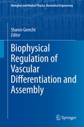 Cover: Biophysical Regulation of Vascular Differentiation and Assembly - Springer