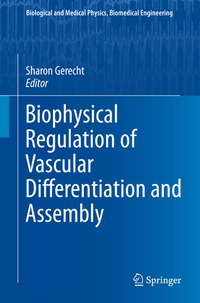 Enlarge image Cover: Biophysical Regulation of Vascular Differentiation and Assembly - Springer