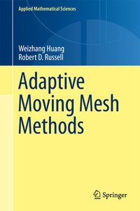 Enlarge image Cover: Adaptive Moving Mesh Methods - Springer
