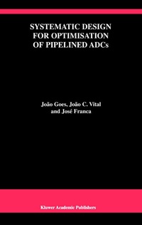 Enlarge image Cover: Systematic Design for Optimisation of Pipelined ADCs - Plenum Publishing Corporation
