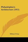 Cover: Philadelphia's Architecture (1915) - Kessinger Publishing