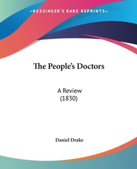 Abbildung von: The People's Doctors - Kessinger Publishing Co