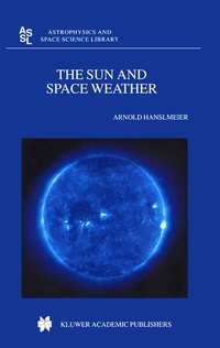 Enlarge image Cover: The Sun and Space Weather - Plenum Publishing Corporation