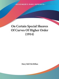 Abbildung von: On Certain Special Sheaves Of Curves Of Higher Order (1914) - Kessinger Publishing