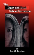 Cover: The Light And Dark Side Of Seventeen - AuthorHouse