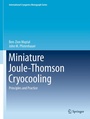 Cover: Miniature Joule-Thomson Cryocooling - Springer