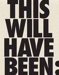 Cover: This Will Have Been - Yale University Press