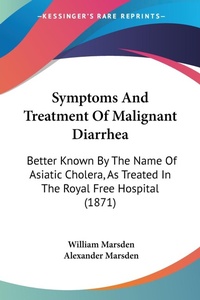 Abbildung von: Symptoms And Treatment Of Malignant Diarrhea - Kessinger Publishing Co