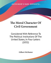 Abbildung von: The Moral Character Of Civil Government - Kessinger Publishing Co