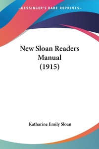 Abbildung von: New Sloan Readers Manual (1915) - Kessinger Publishing