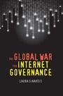 Bild: The Global War for Internet Governance - Yale University Press