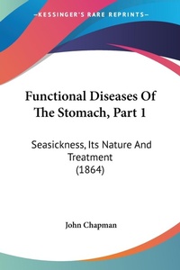 Abbildung von: Functional Diseases Of The Stomach, Part 1 - Kessinger Publishing Co