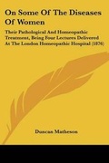 Cover: On Some Of The Diseases Of Women - Kessinger Publishing
