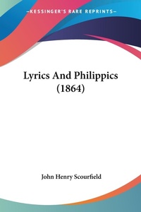 Abbildung von: Lyrics And Philippics (1864) - Kessinger Publishing Co