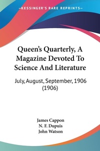 Abbildung von: Queen's Quarterly, A Magazine Devoted To Science And Literature - Kessinger Publishing