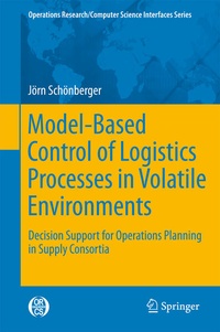 Enlarge image Cover: Model-Based Control of Logistics Processes in Volatile Environments - Springer