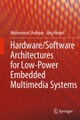 Cover: Hardware/Software Architectures for Low-Power Embedded Multimedia Systems - Springer