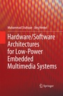 Cover: Hardware/Software Architectures for Low-Power Embedded Multimedia Systems - Springer