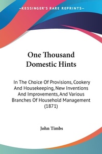 Abbildung von: One Thousand Domestic Hints - Kessinger Publishing Co