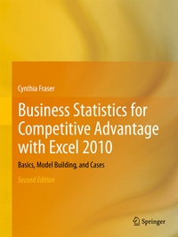 Enlarge image Cover: Business Statistics for Competitive Advantage with Excel 2010 - Springer