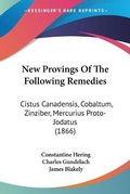 Cover: New Provings Of The Following Remedies - Kessinger Publishing Co