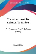 Bild: The Atonement, Its Relation To Pardon - Kessinger Publishing Co