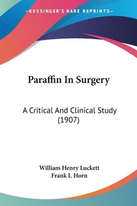 Abbildung von: Paraffin In Surgery - Kessinger Publishing