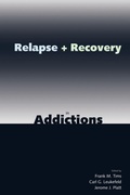 Cover: Relapse and Recovery in Addictions - Yale University Press