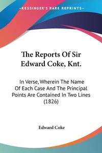 Abbildung von: The Reports Of Sir Edward Coke, Knt. - Kessinger Publishing Co