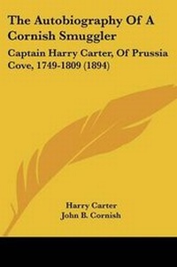 Enlarge image Cover: The Autobiography of a Cornish Smuggler - Kessinger Publishing