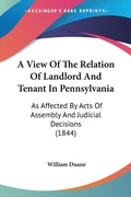 Bild: A View Of The Relation Of Landlord And Tenant In Pennsylvania - Kessinger Publishing Co