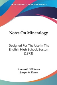 Abbildung von: Notes On Mineralogy - Kessinger Publishing Co