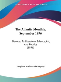 Abbildung von: The Atlantic Monthly, September 1896 - Kessinger Publishing