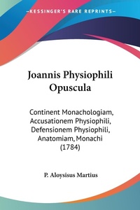 Abbildung von: Joannis Physiophili Opuscula - Kessinger Publishing Co