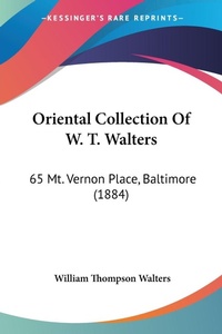 Abbildung von: Oriental Collection Of W. T. Walters - Kessinger Publishing