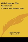Cover: Old Crumpet, The Shoemaker - Kessinger Publishing