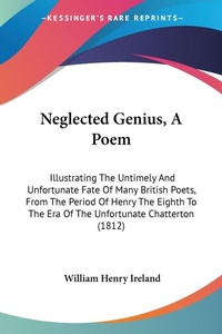 Abbildung von: Neglected Genius, A Poem - Kessinger Publishing Co