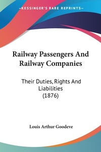 Abbildung von: Railway Passengers And Railway Companies - Kessinger Publishing