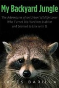 Cover: My Backyard Jungle - Yale University Press