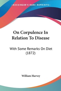 Abbildung von: On Corpulence In Relation To Disease - Kessinger Publishing Co