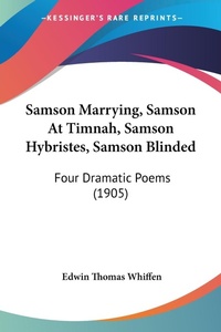 Abbildung von: Samson Marrying, Samson At Timnah, Samson Hybristes, Samson Blinded - Kessinger Publishing