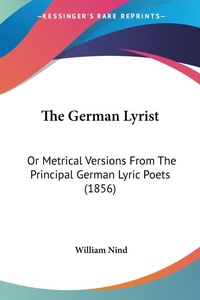 Abbildung von: The German Lyrist - Kessinger Publishing Co