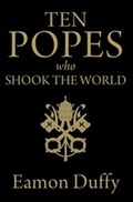 Cover: Ten Popes Who Shook the World - Yale University Press