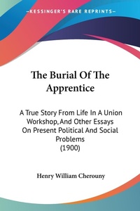 Abbildung von: The Burial Of The Apprentice - Kessinger Publishing