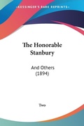 Abbildung von: The Honorable Stanbury - Kessinger Publishing