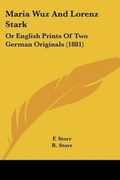 Cover: Maria Wuz And Lorenz Stark - Kessinger Publishing