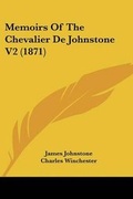 Cover: Memoirs Of The Chevalier De Johnstone V2 (1871) - Kessinger Publishing Co