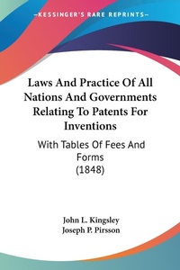 Abbildung von: Laws And Practice Of All Nations And Governments Relating To Patents For Inventions - Kessinger Publishing Co