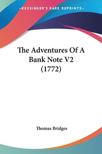 Abbildung von: The Adventures Of A Bank Note V2 (1772) - Kessinger Publishing Co